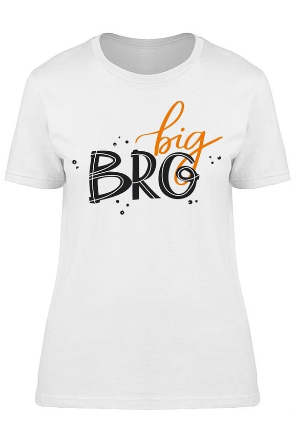 Text: Big Bro T-Shirt Women -Image by Shutterstock, Female Large
