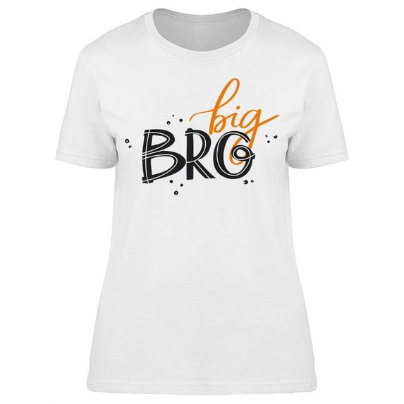 Text: Big Bro T-Shirt Women -Image by Shutterstock, Female Small