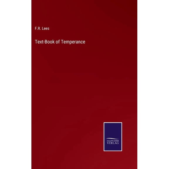 Text-Book of Temperance, (Hardcover)