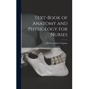 Text-Book of Anatomy and Physiology for Nurses, Hardcover