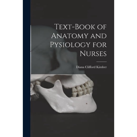 Text-Book of Anatomy and Pysiology for Nurses, (Paperback)
