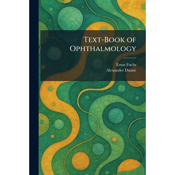 Text-Book of Ophthalmology, (Paperback)