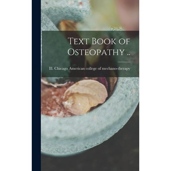 Text Book of Osteopathy .. (Hardcover)