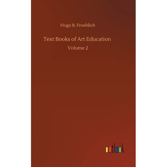 Text Books of Art Education: Volume 2 (Hardcover)