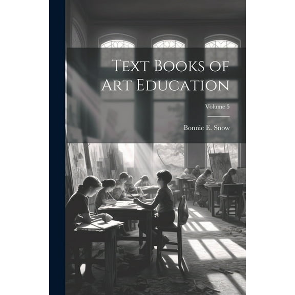 Text Books of Art Education; Volume 5 (Paperback)