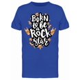 thumbnail image 1 of Text: Born To Be A Rockstar T-Shirt Men -Image by Shutterstock, Male Small, 1 of 2