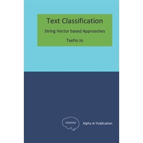 Text Classification: String Vector based Approaches, (Paperback)