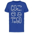 thumbnail image 1 of Text Coffee To Go Quote T-Shirt Men -Image by Shutterstock, Male x-Large, 1 of 2