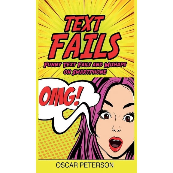 Text Fails : Funny Text Fails and Mishaps on Smartphone (Hardcover)