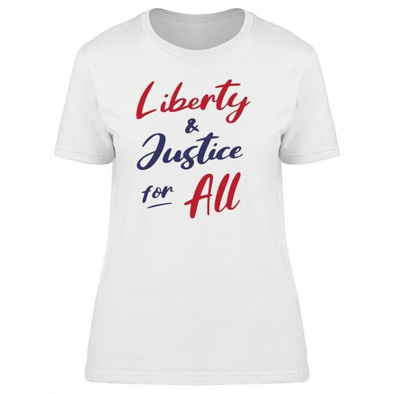 Text:Liberty And Justice For All T-Shirt Women -Image by Shutterstock, Female x-Large