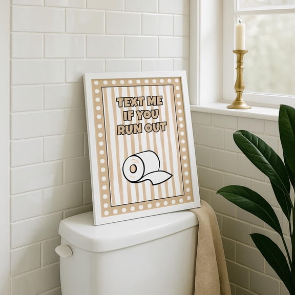 Text Me If You Run Out Bathroom Quote Poster Unframed Paper Print