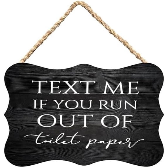 River Run Decorating Text Me If You Run Out of Toilet Paper Wooden Hanging Sign, Funny Home ...