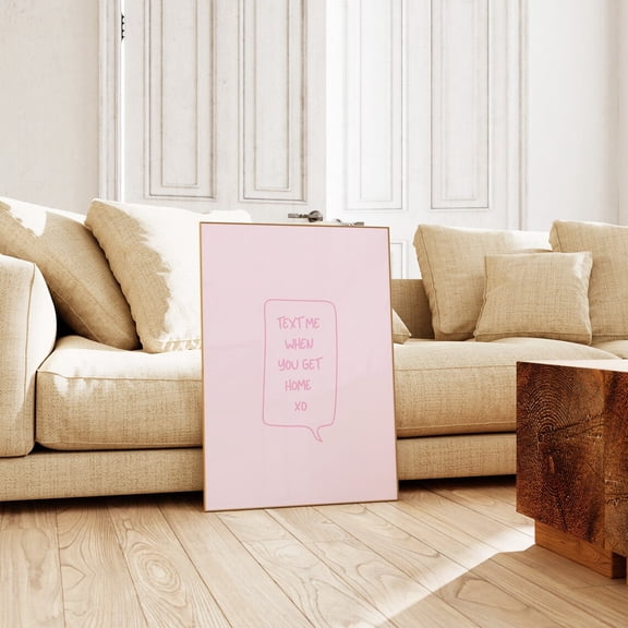 Text Me When You Get Home Print, Trendy Pink Dorm Decor, Unframed Paper Poster 8x10in