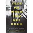 thumbnail image 1 of Pre-Owned Text Me When You Get Home: The Evolution and Triumph of Modern Female Friendship, 9781101986127, 1101986123, Hardcover,, 1 of 1