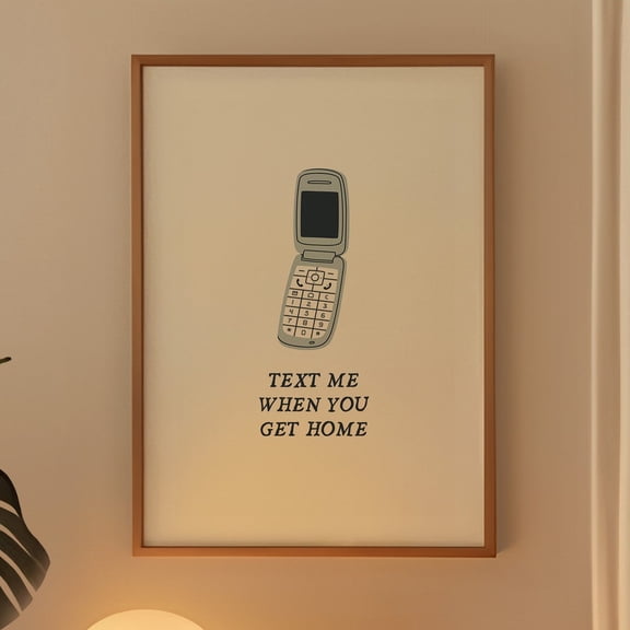 Text Me When You Get Home Trendy Y2K Entry Poster, Unframed Canvas 12x16in