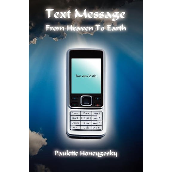 Text Message From Heaven To Earth