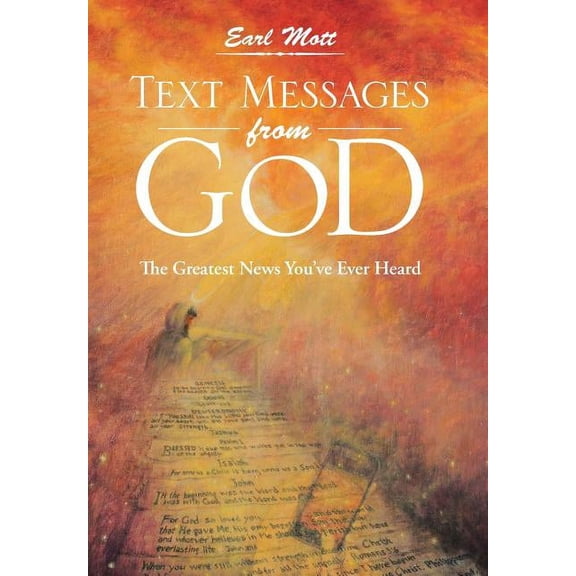 Text Messages from God : The Greatest News You've Ever Heard