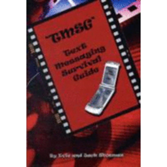 Pre-Owned Text Messaging Survival Guide (Paperback) 1425139752 9781425139759