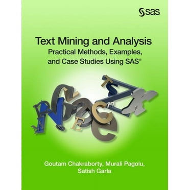 Text Mining and Analysis: Practical Methods, Examples, and Case Studies Using SAS (Paperback)