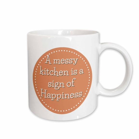 3drose, Text of a Messy Kitchen Is a Sign of Happiness, 11oz Mug