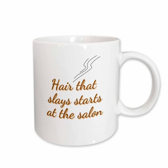 3drose, Text of Hair That Slays Starts at the Salon, 11oz Mug