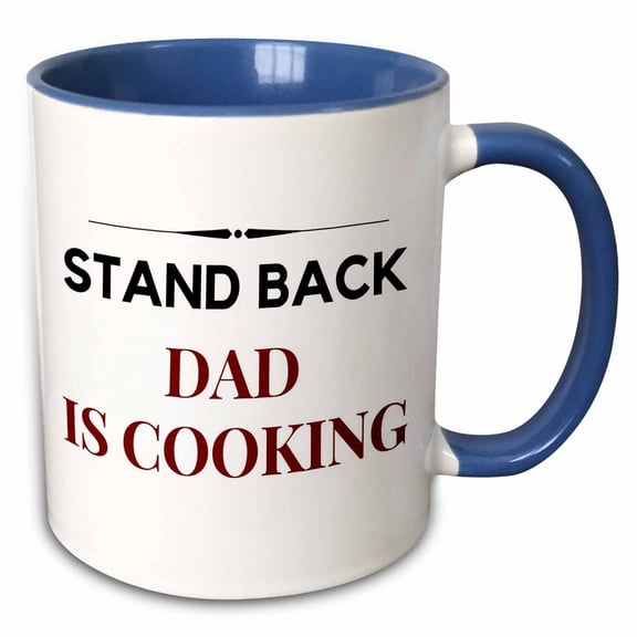 3drose, Text of Stand Back Dad Is Cooking, 11oz Two-tone Blue Mug
