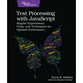 thumbnail image 1 of Text Processing with JavaScript: Regular Expressions, Tools, and Techniques for Optimal Performance (Paperback), 1 of 1