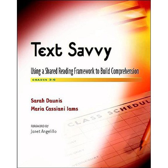 Pre-Owned Text Savvy: Using a Shared Reading Framework to Build Comprehension, Grades 3-6 (Paperback) 0325010021 9780325010021