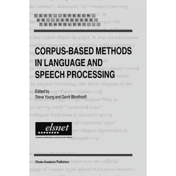 Text, Speech and Language Technology: Corpus-Based Methods in Language and Speech Processing (Hardcover)