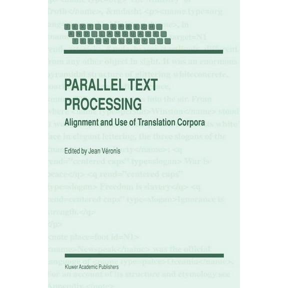 Text, Speech and Language Technology Parallel Text Processing: Alignment and Use of Translation Corpora, Book 13, (Paperback)