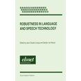 thumbnail image 1 of Text, Speech and Language Technology Robustness in Language and Speech Technology, Book 17, (Hardcover), 1 of 1
