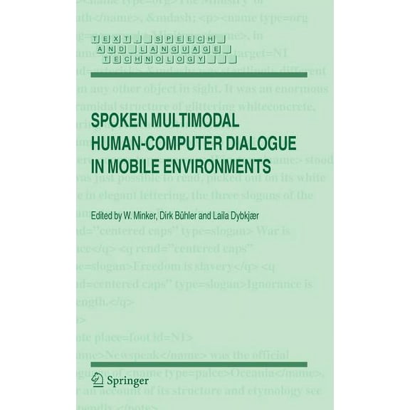 Text, Speech and Language Technology Spoken Multimodal Human-Computer Dialogue in Mobile Environments, Book 28, (Hardcover)