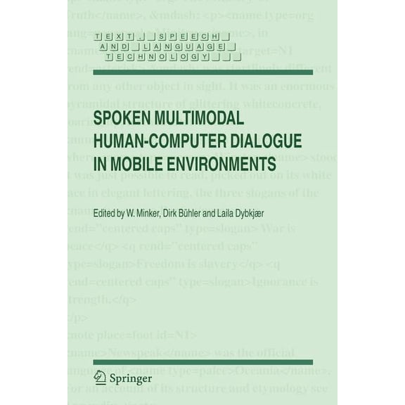 Text, Speech and Language Technology Spoken Multimodal Human-Computer Dialogue in Mobile Environments, Book 28, (Paperback)