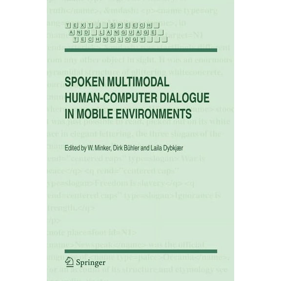 Text, Speech and Language Technology Spoken Multimodal Human-Computer Dialogue in Mobile Environments, Book 28, (Paperback)