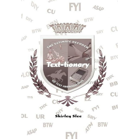 Text-Tionary: The Ultimate Decoder of Text Abbreviations (Hardcover)