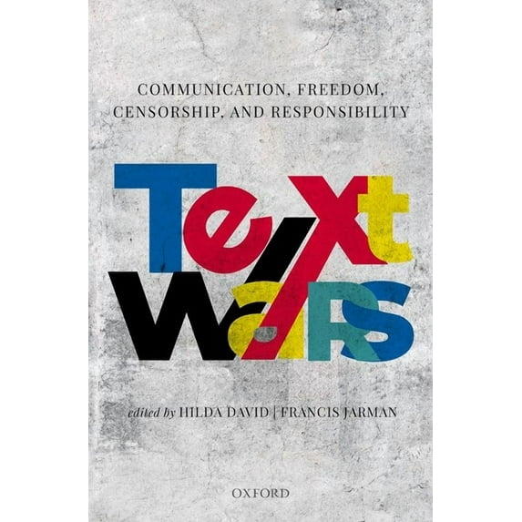 Text Wars: Communication, Censorship, Freedom and Responsibility, (Hardcover)