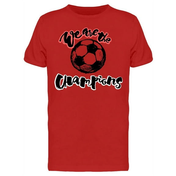 Text, We Are The Champions T-Shirt Men -Image by Shutterstock, Male Large