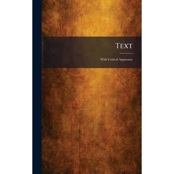 Text: With Critical Apparatus, (Hardcover)