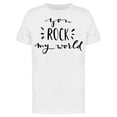 thumbnail image 1 of Text: You Rock My World Tee Men's -Image by Shutterstock, 1 of 2