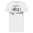 thumbnail image 1 of Text: You Rock My World T-Shirt Men -Image by Shutterstock, Male XX-Large, 1 of 2