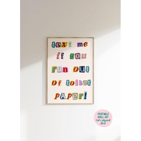 Text Me If You Run Out Of Toilet Paper Art Print, Funny Bathroom Decor, Bathroom Wall Art, Funny Toilet Art, Fun Quote Print Wall Art, Modern Wall Decor, 8x12 UNFRAMED