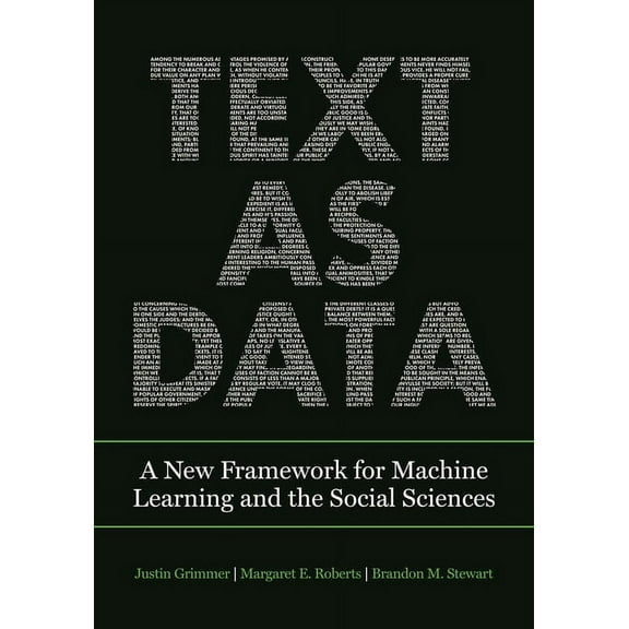 Text as Data: A New Framework for Machine Learning and the Social Sciences, (Paperback)