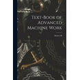 thumbnail image 1 of Text-book of Advanced Machine Work (Paperback), 1 of 5