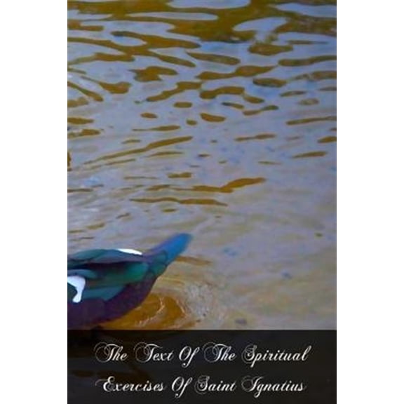 Text of the Spiritual Exercises of Saint Ignatius