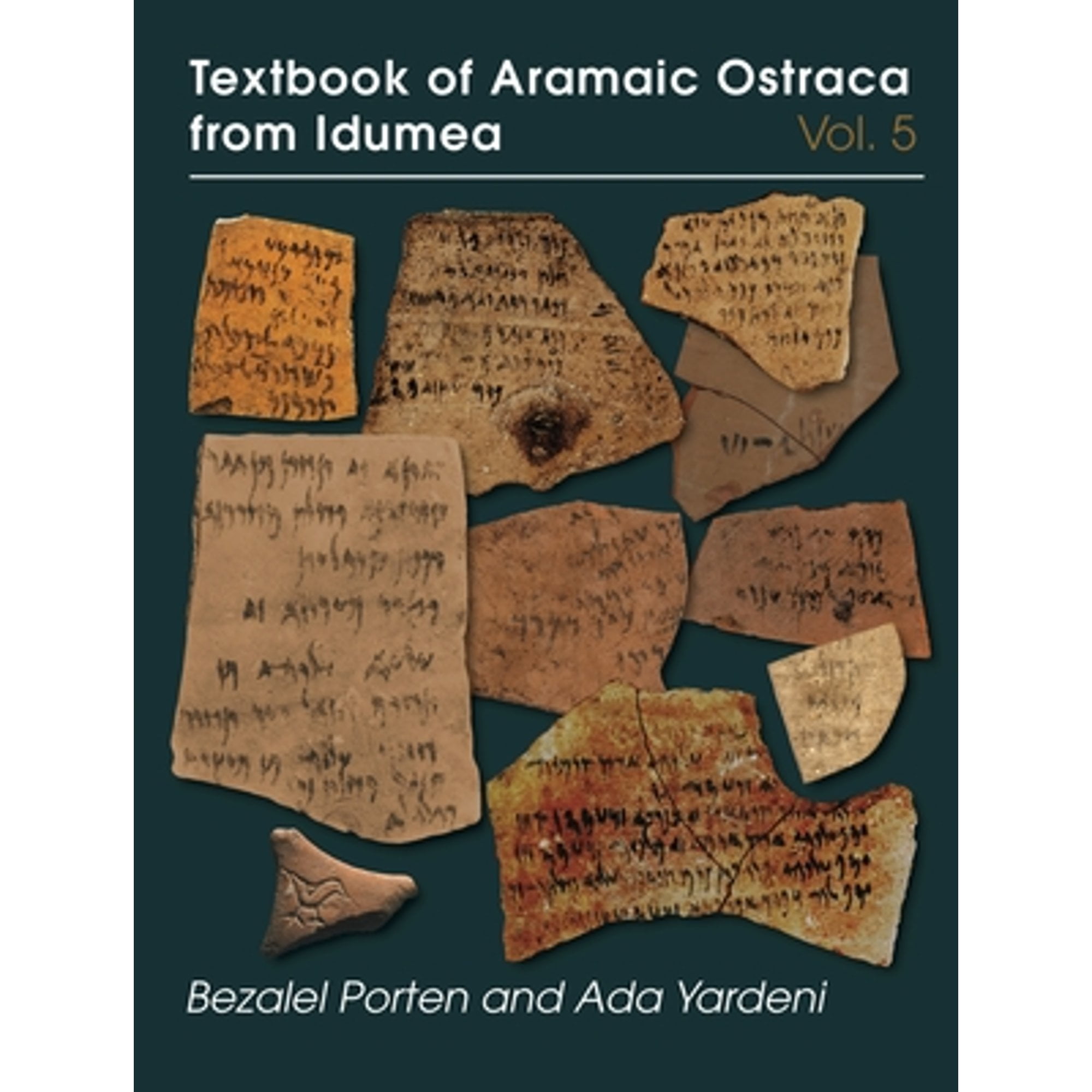 Pre-Owned Textbook of Aramaic Ostraca from Idumea, Volume 5: Dossiers H-K: 485 Ostraca (Hardcover) by Bezalel Porten, Ada Yardeni