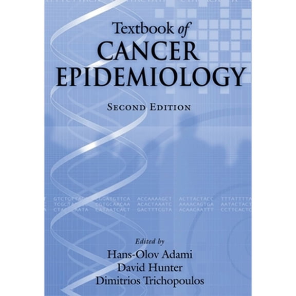 Pre-Owned Textbook of Cancer Epidemiology (Hardcover) by Professor Hans-Olov Adami, David Hunter, Dimitrios Trichopoulos