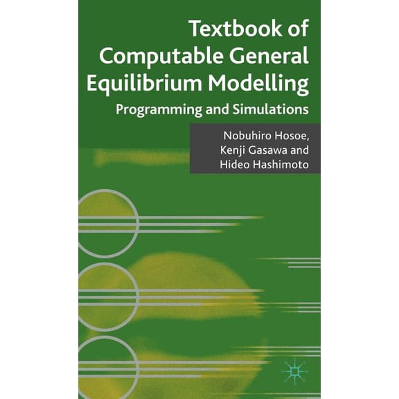 Textbook of Computable General Equilibrium Modeling: Programming and Simulations, (Hardcover)