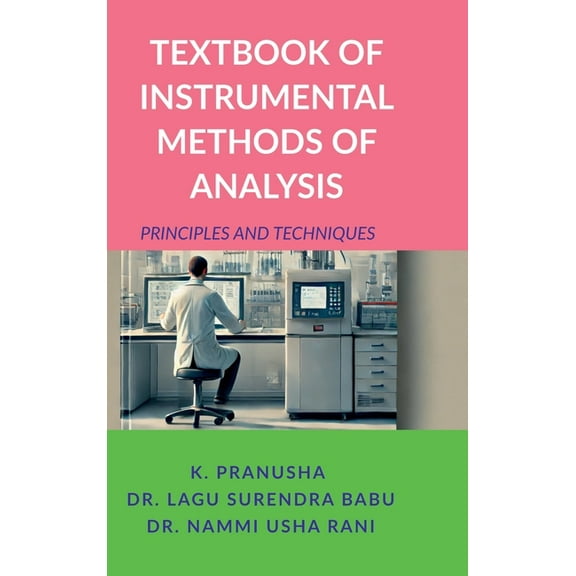 Textbook of Instrumental Methods of Analysis: Principles and Techniques, (Hardcover)