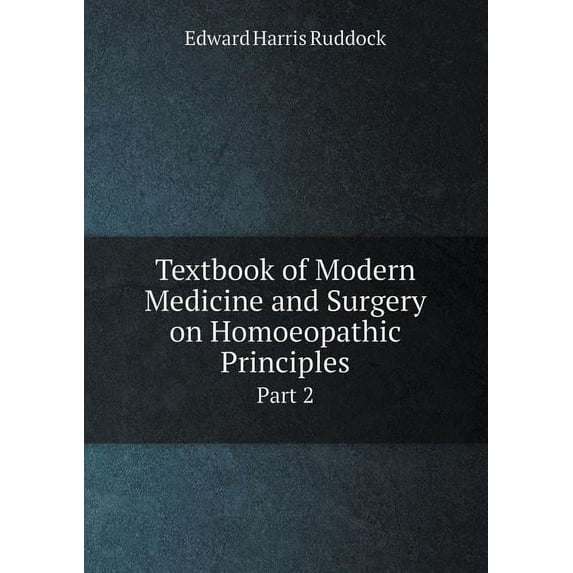 Textbook of Modern Medicine and Surgery on Homoeopathic Principles Part 2 (Paperback)