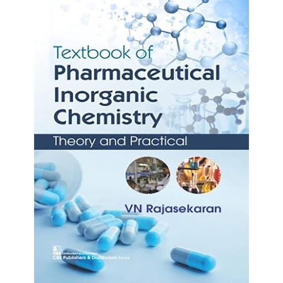 Textbook of Pharmaceutical Inorganic Chemistry: Theory and Practical - Rajasekaran, V.N.